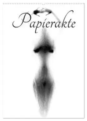CALVENDO / Lichtgestalt |  Papierakte (Wandkalender 2025 DIN A2 hoch), CALVENDO Monatskalender | Sonstiges |  Sack Fachmedien