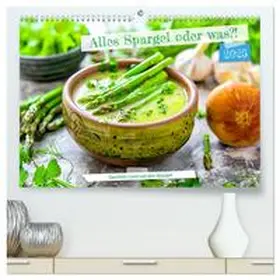 CALVENDO / Frost |  Alles Spargel oder was?! - Gerichte rund um den Spargel (hochwertiger Premium Wandkalender 2025 DIN A2 quer), Kunstdruck in Hochglanz | Sonstiges |  Sack Fachmedien