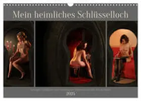 CALVENDO / Lichtgestalt |  Mein heimliches Schlüsselloch (Wandkalender 2025 DIN A3 quer), CALVENDO Monatskalender | Sonstiges |  Sack Fachmedien