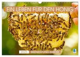 CALVENDO | Ein Leben für den Honig - Bienen und Imker (Wandkalender 2025 DIN A3 quer), CALVENDO Monatskalender | Sonstiges | 978-3-435-12485-5 | www.sack.de