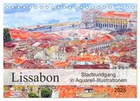 CALVENDO / Frost |  Lissabon - Stadtrundgang in Aquarell-Illustrationen (Tischkalender 2025 DIN A5 quer), CALVENDO Monatskalender | Sonstiges |  Sack Fachmedien