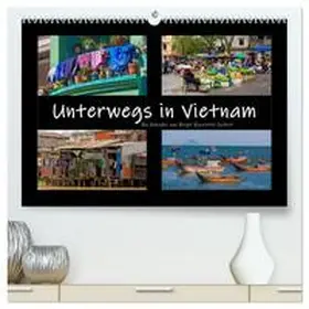 CALVENDO / Harriette Seifert |  Unterwegs in Vietnam (hochwertiger Premium Wandkalender 2025 DIN A2 quer), Kunstdruck in Hochglanz | Sonstiges |  Sack Fachmedien