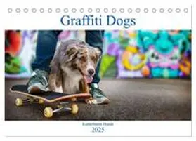CALVENDO / Dzierzawa / DoraZett |  Graffiti Dogs (Tischkalender 2025 DIN A5 quer), CALVENDO Monatskalender | Sonstiges |  Sack Fachmedien