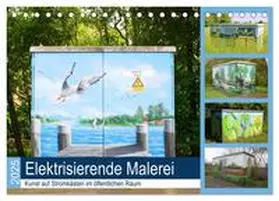 CALVENDO / Lehmann |  Elektrisierende Malerei 2025. Kunst auf Stromkästen im öffentlichen Raum (Tischkalender 2025 DIN A5 quer), CALVENDO Monatskalender | Sonstiges |  Sack Fachmedien