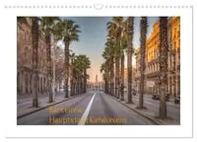 CALVENDO / photography |  Barcelona: Hauptstadt Kataloniens (Wandkalender 2025 DIN A3 quer), CALVENDO Monatskalender | Sonstiges |  Sack Fachmedien