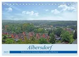 CALVENDO / Kleemann |  Albersdorf - sehenswerte Gemeinde in Schleswig-Holstein (Tischkalender 2025 DIN A5 quer), CALVENDO Monatskalender | Sonstiges |  Sack Fachmedien