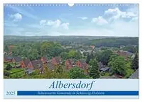 CALVENDO / Kleemann |  Albersdorf - sehenswerte Gemeinde in Schleswig-Holstein (Wandkalender 2025 DIN A3 quer), CALVENDO Monatskalender | Sonstiges |  Sack Fachmedien
