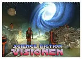 CALVENDO / Schröder |  Science Fiction Visionen (Wandkalender 2025 DIN A3 quer), CALVENDO Monatskalender | Sonstiges |  Sack Fachmedien