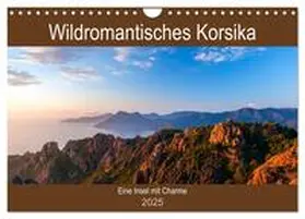 CALVENDO / Webeler |  Wildromatisches Korsika (Wandkalender 2025 DIN A4 quer), CALVENDO Monatskalender | Sonstiges |  Sack Fachmedien