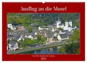 CALVENDO / Kleemann |  Ausflug an die Mosel (Wandkalender 2025 DIN A2 quer), CALVENDO Monatskalender | Sonstiges |  Sack Fachmedien