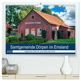CALVENDO / Kleemann |  Samtgemeinde Dörpen im Emsland (hochwertiger Premium Wandkalender 2025 DIN A2 quer), Kunstdruck in Hochglanz | Sonstiges |  Sack Fachmedien