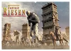 CALVENDO / Schröder |  Fantasy Riesen (Wandkalender 2025 DIN A2 quer), CALVENDO Monatskalender | Sonstiges |  Sack Fachmedien