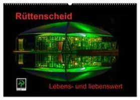 CALVENDO / Fritsche |  Rüttenscheid (Wandkalender 2025 DIN A2 quer), CALVENDO Monatskalender | Sonstiges |  Sack Fachmedien