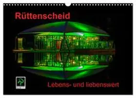 CALVENDO / Fritsche |  Rüttenscheid (Wandkalender 2025 DIN A3 quer), CALVENDO Monatskalender | Sonstiges |  Sack Fachmedien