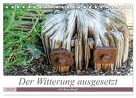 CALVENDO / Boockhoff |  Der Witterung ausgesetzt (Tischkalender 2025 DIN A5 quer), CALVENDO Monatskalender | Sonstiges |  Sack Fachmedien