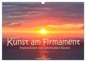 CALVENDO / Haafke |  Kunst am Firmament - Impressionen von schottischen Küsten (Wandkalender 2025 DIN A3 quer), CALVENDO Monatskalender | Sonstiges |  Sack Fachmedien