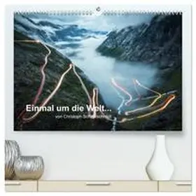 CALVENDO / Schaarschmidt |  Einmal um die Welt... (hochwertiger Premium Wandkalender 2025 DIN A2 quer), Kunstdruck in Hochglanz | Sonstiges |  Sack Fachmedien