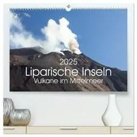 CALVENDO / Gann |  Liparische Inseln - Vulkane im Mittelmeer (hochwertiger Premium Wandkalender 2025 DIN A2 quer), Kunstdruck in Hochglanz | Sonstiges |  Sack Fachmedien