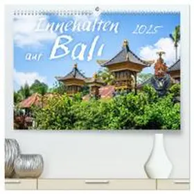 CALVENDO / Gann |  Innehalten auf Bali (hochwertiger Premium Wandkalender 2025 DIN A2 quer), Kunstdruck in Hochglanz | Sonstiges |  Sack Fachmedien