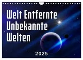 CALVENDO / Gann |  Weit entfernte unbekannte Welten (Wandkalender 2025 DIN A4 quer), CALVENDO Monatskalender | Sonstiges |  Sack Fachmedien