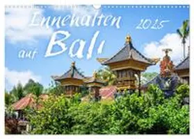 CALVENDO / Gann |  Innehalten auf Bali (Wandkalender 2025 DIN A3 quer), CALVENDO Monatskalender | Sonstiges |  Sack Fachmedien