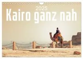 CALVENDO / Gann |  Kairo ganz nah (Wandkalender 2025 DIN A4 quer), CALVENDO Monatskalender | Sonstiges |  Sack Fachmedien