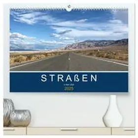 CALVENDO / STYPPA |  Straßen in den USA (hochwertiger Premium Wandkalender 2025 DIN A2 quer), Kunstdruck in Hochglanz | Sonstiges |  Sack Fachmedien