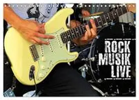 CALVENDO / Bleicher |  Rockmusik live (Wandkalender 2025 DIN A4 quer), CALVENDO Monatskalender | Sonstiges |  Sack Fachmedien