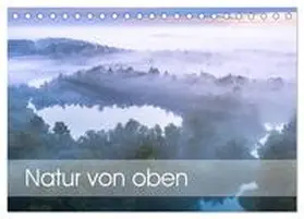 CALVENDO / Schürholz |  Natur von oben (Tischkalender 2025 DIN A5 quer), CALVENDO Monatskalender | Sonstiges |  Sack Fachmedien