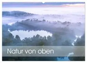 CALVENDO / Schürholz |  Natur von oben (Wandkalender 2025 DIN A2 quer), CALVENDO Monatskalender | Sonstiges |  Sack Fachmedien