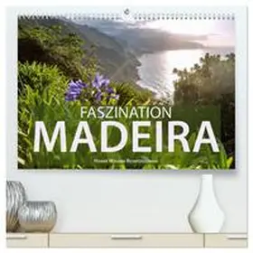 CALVENDO / Wagner |  Faszination Madeira (hochwertiger Premium Wandkalender 2025 DIN A2 quer), Kunstdruck in Hochglanz | Sonstiges |  Sack Fachmedien