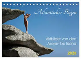 CALVENDO / Zurmühle |  Atlantischer Bogen (Tischkalender 2025 DIN A5 quer), CALVENDO Monatskalender | Sonstiges |  Sack Fachmedien