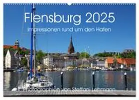 CALVENDO / Lehmann |  Flensburg 2025. Impressionen rund um den Hafen (Wandkalender 2025 DIN A2 quer), CALVENDO Monatskalender | Sonstiges |  Sack Fachmedien