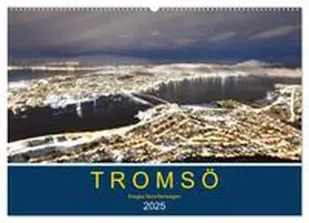 CALVENDO / STYPPA |  Tromsö, eisiges Nord-Norwegen (Wandkalender 2025 DIN A2 quer), CALVENDO Monatskalender | Sonstiges |  Sack Fachmedien