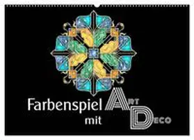 CALVENDO / Lucia |  Farbenspiel mit Art Déco (Wandkalender 2025 DIN A2 quer), CALVENDO Monatskalender | Sonstiges |  Sack Fachmedien