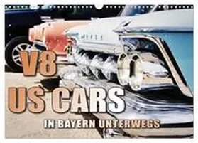 CALVENDO / Gräbner |  V8 US Cars unterwegs in Bayern (Wandkalender 2025 DIN A3 quer), CALVENDO Monatskalender | Sonstiges |  Sack Fachmedien