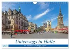 CALVENDO / Harriette Seifert |  Unterwegs in Halle (Wandkalender 2025 DIN A4 quer), CALVENDO Monatskalender | Sonstiges |  Sack Fachmedien