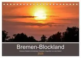 CALVENDO / Siebert |  Bremen-Blockland (Tischkalender 2025 DIN A5 quer), CALVENDO Monatskalender | Sonstiges |  Sack Fachmedien