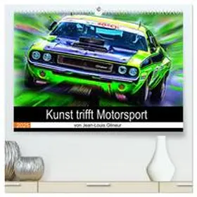 CALVENDO / Glineur |  Kunst trifft Motorsport (hochwertiger Premium Wandkalender 2025 DIN A2 quer), Kunstdruck in Hochglanz | Sonstiges |  Sack Fachmedien