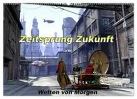 CALVENDO / Schröder |  Zeitsprung Zukunft (Wandkalender 2025 DIN A2 quer), CALVENDO Monatskalender | Sonstiges |  Sack Fachmedien