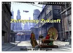 CALVENDO / Schröder |  Zeitsprung Zukunft (Wandkalender 2025 DIN A4 quer), CALVENDO Monatskalender | Sonstiges |  Sack Fachmedien