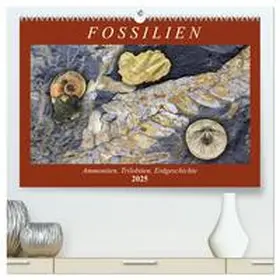 CALVENDO / Frost |  Fossilien - Ammoniten, Trilobiten, Erdgeschichte (hochwertiger Premium Wandkalender 2025 DIN A2 quer), Kunstdruck in Hochglanz | Sonstiges |  Sack Fachmedien