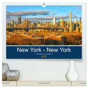 CALVENDO / Großkopf |  New York - New York. Impressionen der Mega-City (hochwertiger Premium Wandkalender 2025 DIN A2 quer), Kunstdruck in Hochglanz | Sonstiges |  Sack Fachmedien