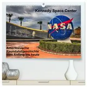 CALVENDO / Eberschulz | Kennedy Space Center (hochwertiger Premium Wandkalender 2025 DIN A2 quer), Kunstdruck in Hochglanz | Sonstiges | 978-3-435-24971-8 | www.sack.de