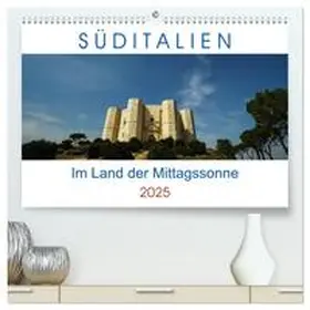 CALVENDO / Müller |  Süditalien - Im Land der Mittagssonne (hochwertiger Premium Wandkalender 2025 DIN A2 quer), Kunstdruck in Hochglanz | Sonstiges |  Sack Fachmedien