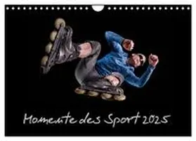 CALVENDO / Schurr |  Momente des Sport (Wandkalender 2025 DIN A4 quer), CALVENDO Monatskalender | Sonstiges |  Sack Fachmedien