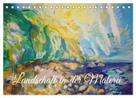 CALVENDO / Thümmler |  Landschaft in der Malerei: Ein Kunstkalender (Tischkalender 2025 DIN A5 quer), CALVENDO Monatskalender | Sonstiges |  Sack Fachmedien