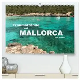 CALVENDO / Schickert |  Traumstrände auf Mallorca (hochwertiger Premium Wandkalender 2025 DIN A2 quer), Kunstdruck in Hochglanz | Sonstiges |  Sack Fachmedien