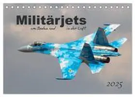 CALVENDO / MUC-Spotter |  Militärjets am Boden und in der Luft (Tischkalender 2025 DIN A5 quer), CALVENDO Monatskalender | Sonstiges |  Sack Fachmedien
