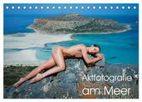 CALVENDO / Geiser |  Aktfotografie am Meer (Tischkalender 2025 DIN A5 quer), CALVENDO Monatskalender | Sonstiges |  Sack Fachmedien